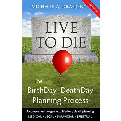 Live to Die ~ First Responsibility – Have You Planned for Your Death?